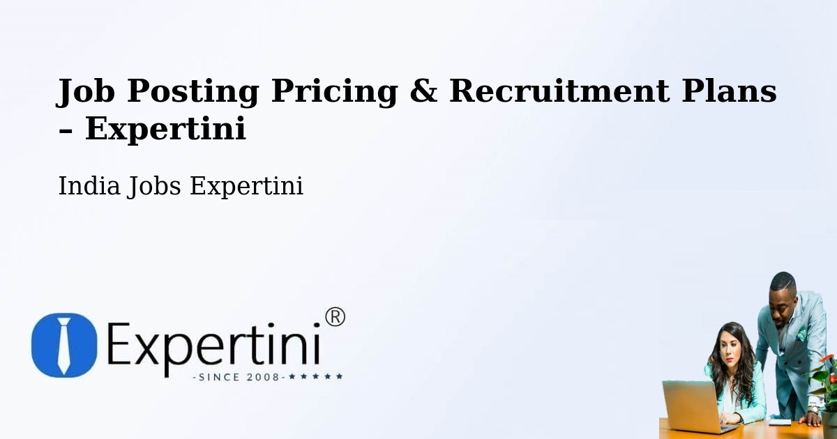 Job Posting Pricing & Recruitment Plans – Gurgaon - Gurgaon, India Jobs Expertini